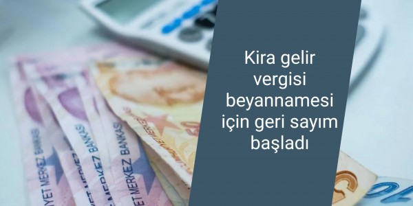 Kira gelir vergisi beyannamesi için geri sayım başladı